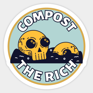 Compost the Rich Skull Sticker